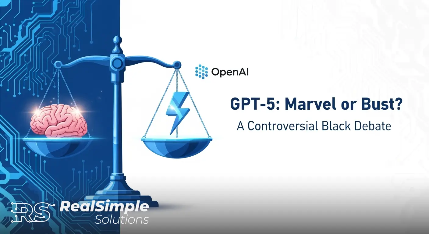 OpenAI's GPT-5 Divides Users: Technical Marvel or Overhyped Bust? - Real Simple Solutions